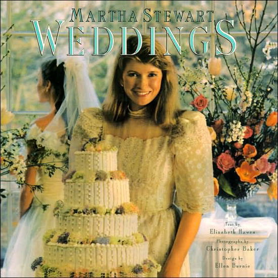 Weddings by Martha Stewart - Martha Stewart - Kirjat - Random House USA Inc - 9780517556757 - lauantai 11. heinäkuuta 1987