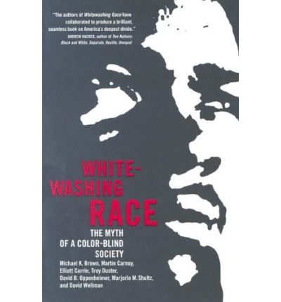 Cover for Michael K. Brown · Whitewashing Race: The Myth of a Color-Blind Society (Paperback Book) [Revised edition] (2005)