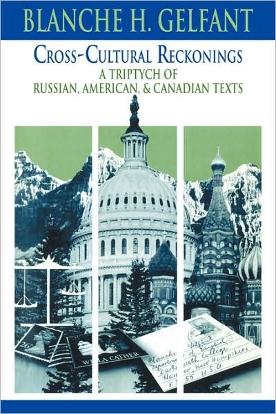 Cover for Gelfant, Blanche H. (Dartmouth College, New Hampshire) · Cross-Cultural Reckonings: A Triptych of Russian, American and Canadian Texts - Cambridge Studies in American Literature and Culture (Pocketbok) (2009)