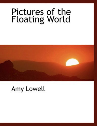 Cover for Amy Lowell · Pictures of the Floating World (Paperback Book) [Large Print, Lrg edition] (2008)
