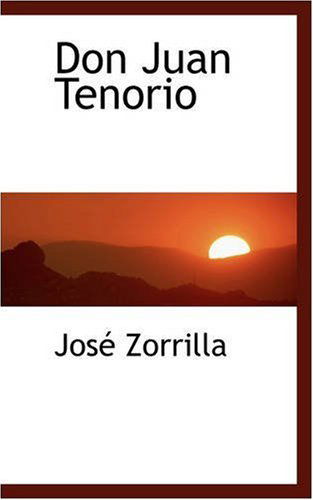 Don Juan Tenorio - José Zorrilla - Books - BiblioLife - 9780559587757 - November 2, 2008