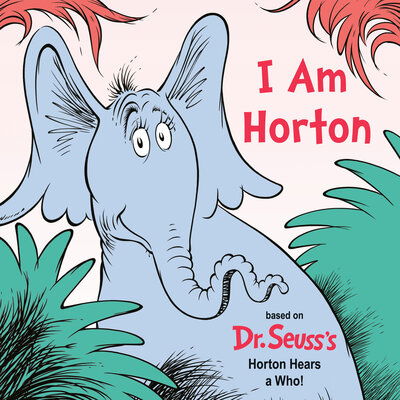 Cover for Cynthia Schumerth · I Am Horton - Dr. Seuss's I Am Board Books (Board book) (2020)
