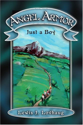 Cover for Lewis Lovhaug · Angel Armor: Just a Boy (Paperback Book) (2003)