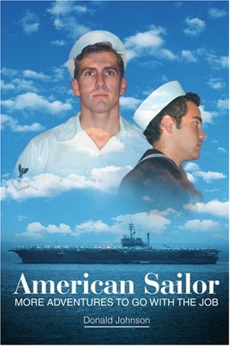Cover for Donald Johnson · American Sailor: More Adventures to Go with the Job (Taschenbuch) (2006)