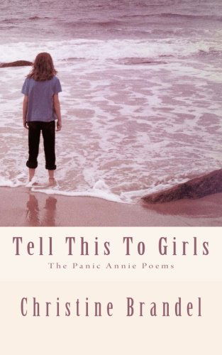 Cover for Christine Brandel · Tell This to Girls: the Panic Annie Poems (Paperback Book) (2013)