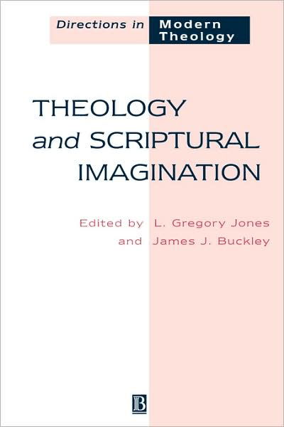 Cover for LG Jones · Theology and Scriptural Imagination: Directions in Modern Theology - Directions in Modern Theology (Taschenbuch) (1998)