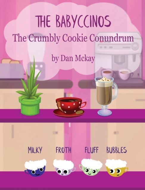Cover for Dan Mckay · The Babyccinos The Crumbly Cookie conundrum (Gebundenes Buch) (2020)