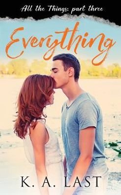 Everything - K A Last - Boeken - K. A. Last - 9780648025757 - 1 augustus 2018