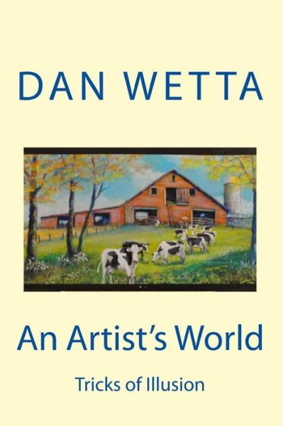 Cover for Mr Dan Wetta · An Artist's World: Tricks of Illusion (Paperback Book) (2015)