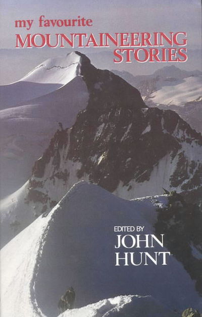 Cover for John Hunt · My Favourite Mountain Stories (My Favourite...) (Hardcover Book) [Ill edition] (1987)