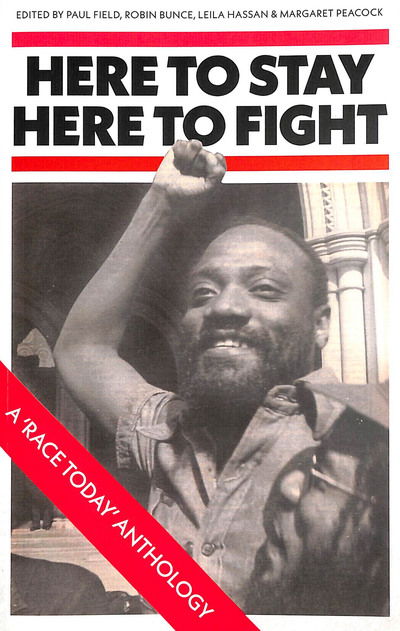 Cover for Paul Field · Here to Stay, Here to Fight: A Race Today Anthology (Paperback Book) (2019)