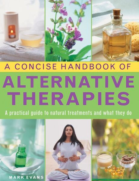 Cover for Evans Mark · Concise Handbook of Alternative Therapies (Hardcover Book) (2015)