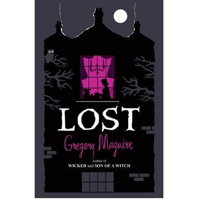 Cover for Gregory Maguire · Lost (Pocketbok) (2010)
