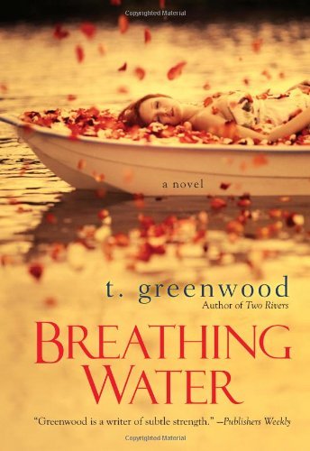 Cover for T Greenwood · Breathing Water (Pocketbok) [Reprint edition] (2012)