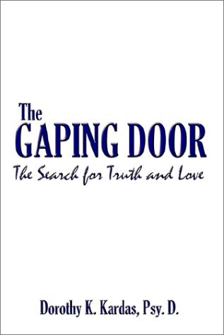Cover for Dorothy K. Kardas · The Gaping Door: the Search for Truth and Love (Paperback Bog) (2002)