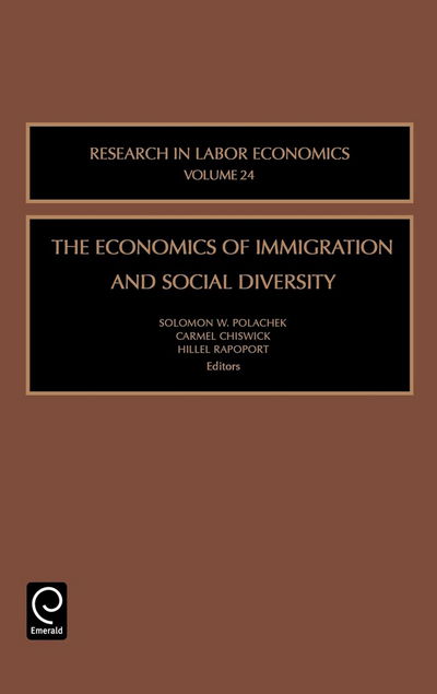 Cover for Solomon W Polachek · The Economics of Immigration and Social Diversity - Research in Labor Economics (Hardcover Book) (2006)
