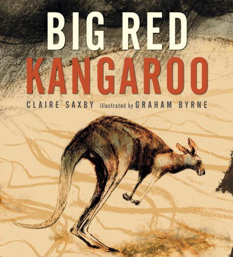 Cover for Claire Saxby · Big Red Kangaroo - Nature Storybooks (Hardcover Book) (2015)