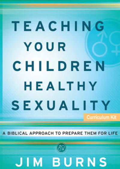 Teaching Your Children Healthy Sexu - Jim Burns - Music -  - 9780764206757 - August 21, 2009