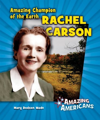 Cover for Mary Dodson Wade · Amazing Champion of the Earth Rachel Carson (Amazing Americans) (Paperback Book) (2009)
