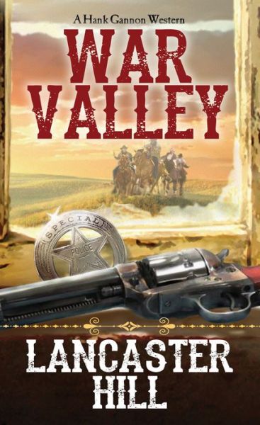 Cover for Lancaster Hill · War Valley - A Hank Gannon Western (Paperback Book) (2019)