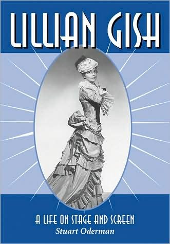Cover for Stuart Oderman · Lillian Gish: A Life on Stage and Screen (Paperback Book) (2009)