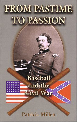 Cover for Patricia Millen · From Pastime to Passion : Baseball and the Civil War (Paperback Book) (2009)