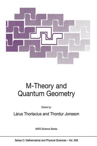 Cover for Larus Thorlacius · M-Theory and Quantum Geometry - NATO Science Series C (Paperback Bog) [Softcover reprint of the original 1st ed. 2000 edition] (2000)