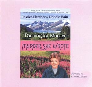 Cover for Jessica Fletcher · Panning for Murder Lib/E : A Murder, She Wrote Mystery (CD) (2007)