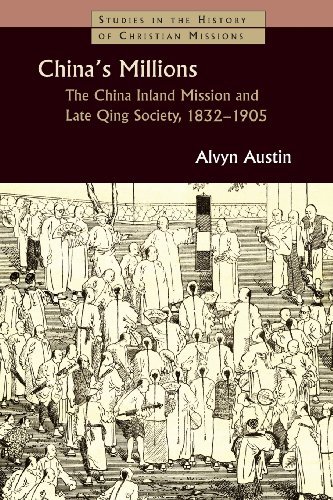 Cover for Austin · China's Millions: The China Inland Mission and Late Qing Society, 1832-1905 - Studies in the History of Christian Missions (Paperback Bog) (2007)