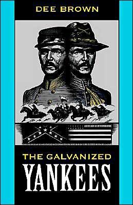 Cover for Dee Brown · The Galvanized Yankees (Paperback Bog) (1986)