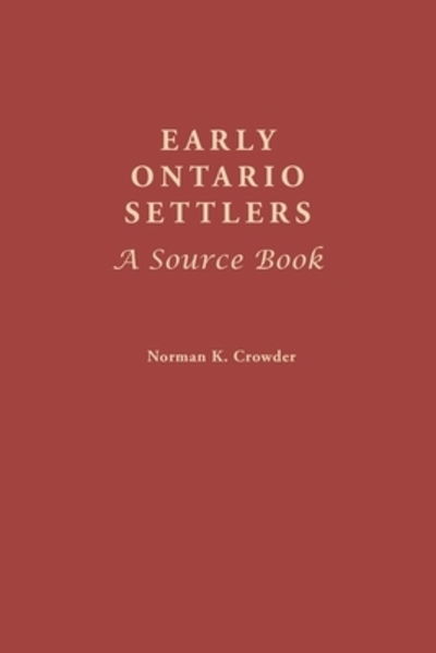 Cover for Norman Kenneth Crowder · Early Ontario settlers (Book) (2019)