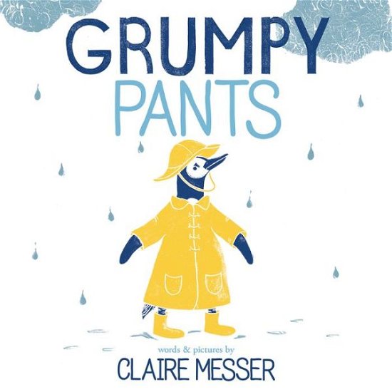 Cover for Claire Messer · Grumpy Pants (Hardcover Book) (2016)