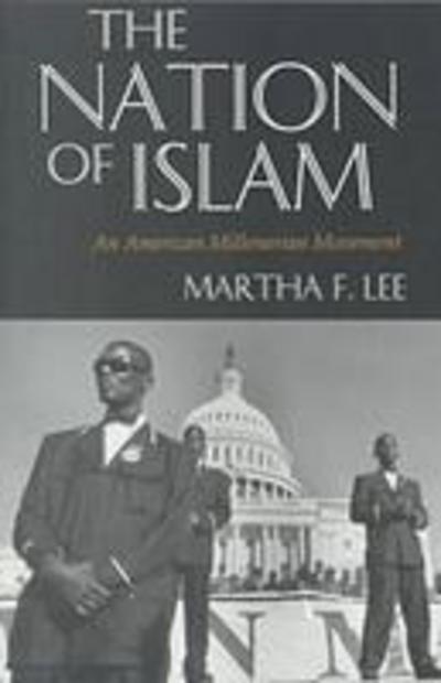 Cover for Martha F. Lee · The Nation of Islam: An American Millenarian Movement (Paperback Book) [New edition] (1996)