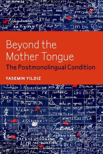 Cover for Yasemin Yildiz · Beyond the Mother Tongue: The Postmonolingual Condition (Paperback Bog) (2013)