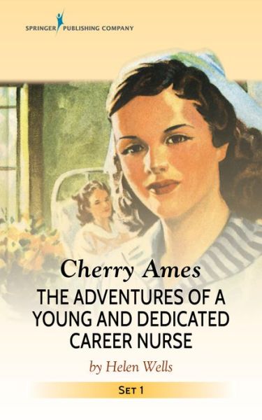 Cover for Helen Wells · Cherry Ames: Student Nurse, Senior Nurse, Army Nurse, Chief Nurse - Cherry Ames Nurse Stories (Paperback Book) (2021)