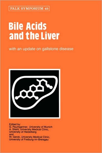 Cover for G Paumgartner · Bile Acids and the Liver: Symposium Proceedings - Falk Symposium (Innbunden bok) (1987)