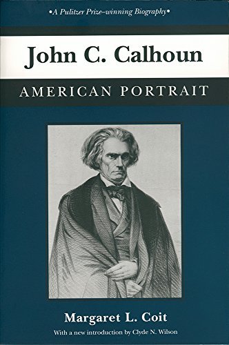 Cover for Margaret L. Coit · John C.Calhoun: American Portrait - Southern Classics (Paperback Book) [1st edition] (1991)