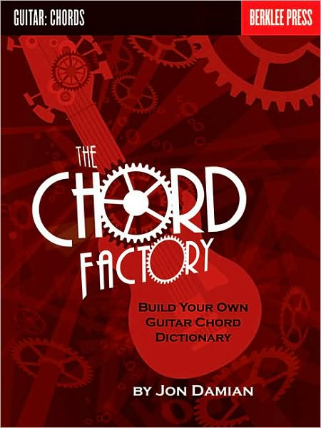 Cover for Jon Damian · The Chord Factory: Build Your Own Guitar Chord Dictionary (Paperback Book) (2007)