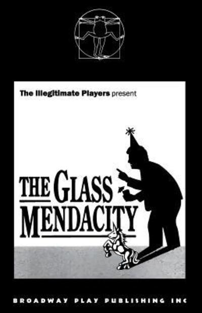 Cover for Maureen Morley · The Glass Mendacity : The Illegitimate Players Present (Paperback Book) (2000)