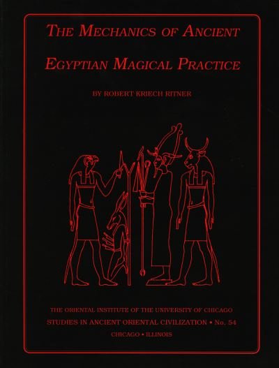 Cover for Robert K. Ritner · The Mechanics of Ancient Egyptian Magical Practice - Studies in Ancient Oriental Civilization (Taschenbuch) (2008)