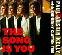 Song is You - Paul Austin Kelly - Musikk - LML MUSIC - 9780954683757 - 12. august 2008