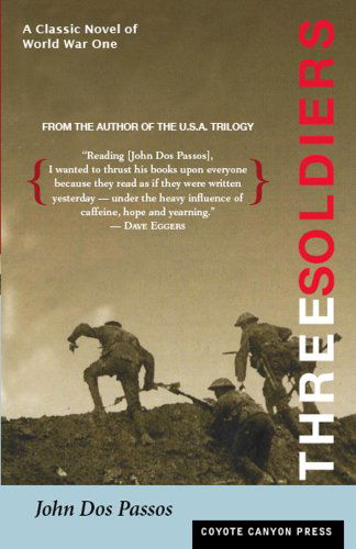 Three Soldiers - John Dos Passos - Books - Coyote Canyon Press - 9780979660757 - November 16, 2007