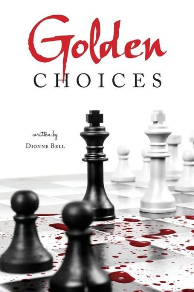 Cover for Dionne Bell · Golden Choices (Paperback Book) (2014)