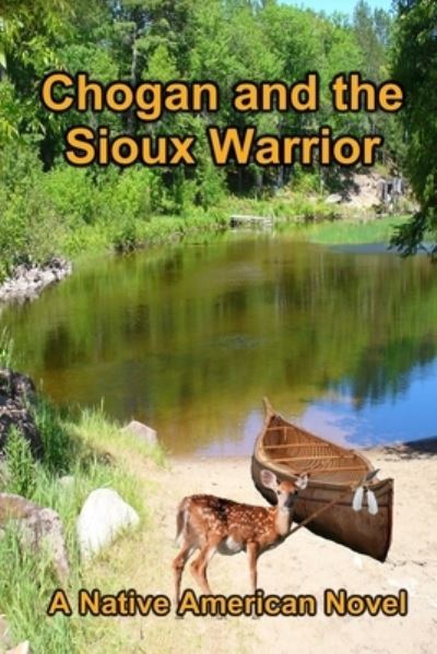 Cover for Larry Buege · Chogan and the Sioux Warrior (N/A) (2013)