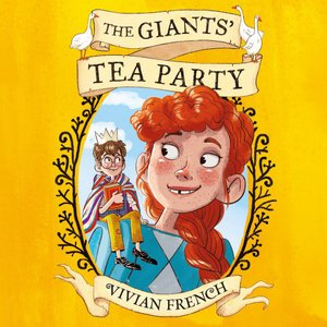 Cover for Vivian French · The Giants' Tea Party (Audiobook (CD)) [Unabridged edition] (2021)