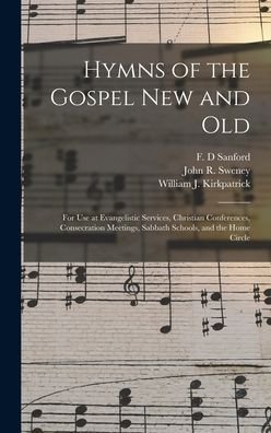 Cover for F D Sanford · Hymns of the Gospel New and Old (Hardcover Book) (2021)