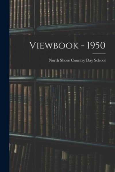 Cover for North Shore Country Day School · Viewbook - 1950 (Paperback Book) (2021)