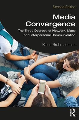 Cover for Klaus Bruhn Jensen · Media Convergence: The Three Degrees of Network, Mass, and Interpersonal Communication (Pocketbok) (2022)