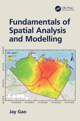 Cover for Gao, Jay (University of Auckland, New Zealand) · Fundamentals of Spatial Analysis and Modelling (Innbunden bok) (2021)