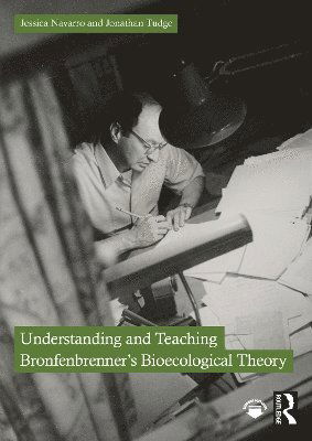 Cover for Navarro, Jessica L. (Elon University) · Understanding and Teaching Bronfenbrenner's Bioecological Theory (Paperback Book) (2025)